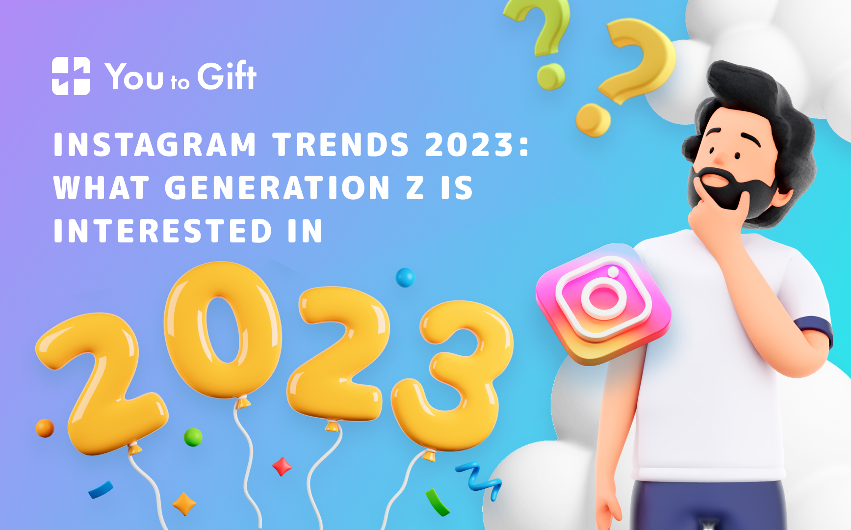 Instagram Trends 2023: What Generation Z Is Interested In